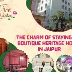 The Charm of Staying in a Boutique Heritage Hotel in Jaipur