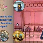 Where Can You Find the Best Hotels with Modern Amenities in Jaipur?