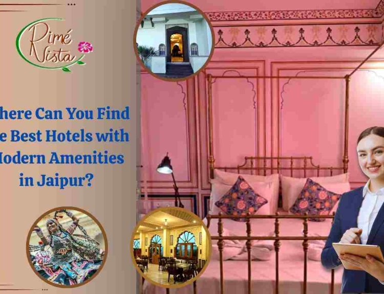Hotels with Modern Amenities in Jaipur