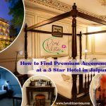 How to Find Premium Accommodation at a 3 Star Hotel in Jaipur